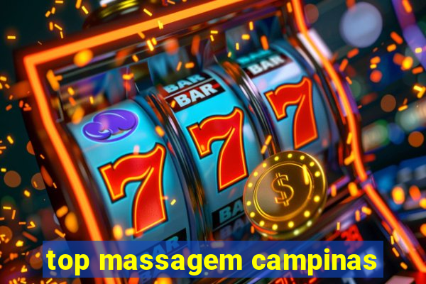 top massagem campinas